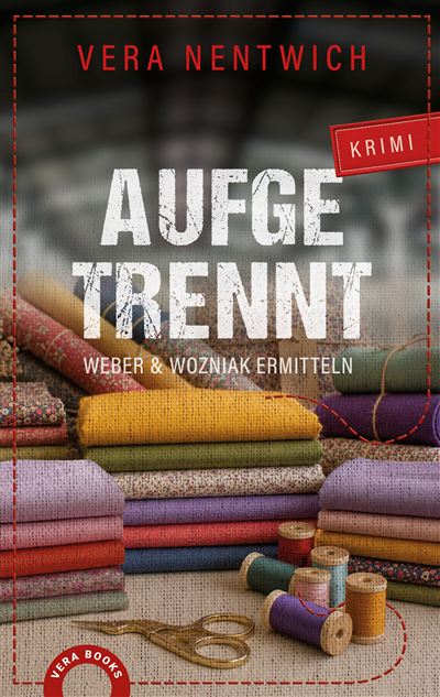 Buchcover: Aufgetrennt, Weber & Wozniak ermitteln, von Vera Nentwich