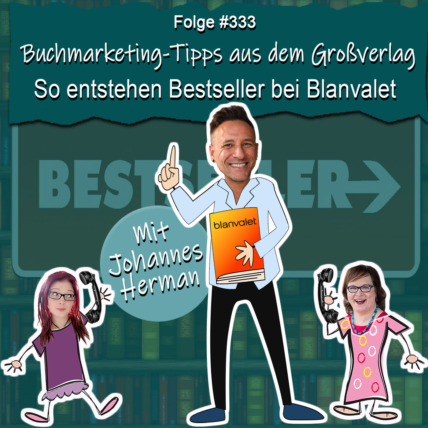 Buchmarketing-Tipps aus dem Großverlag: So entstehen Bestseller bei Blanvalet